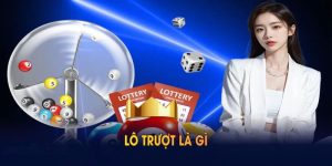 Lô Trượt Là Gì? Thông Tin Hay Nên Tìm Hiểu Khi Chơi